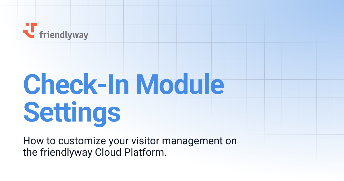 Check-In Module Settings | friendlyway User Guide